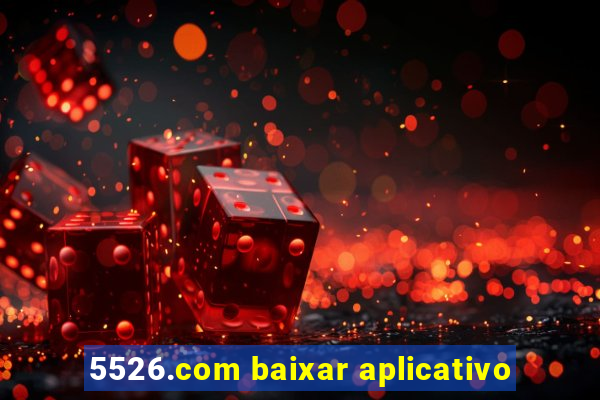 5526.com baixar aplicativo